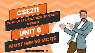 Computer Organization and Design | CSE211 | UNIT 6 | Most IMP Top 50 MCQs