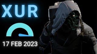 Where is XUR Today Destiny 1 D1 XUR Location and Official Inventory and Loot 17 Feb 2023, 2/17/2023