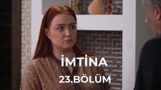 İmtina - 23.Bölüm