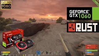 GTX 1060 | RUST [FX 6350] 1080p