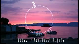 NIKSA - Northern Nights [Official Video]