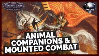 Pathfinder WotR: Beginner's Guide To Animal Companions & Mounted Combat