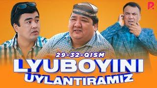 Lyuboyini uylantiramiz 29-32-qism (Mening mahallam) (milliy serial)