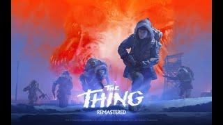 The Thing: Remastered. Стрим №1. УЖАС В СНЕГАХ. Находим команду и выживаем.