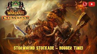 WoW Classic Cataclysm Dungeon No.5 - "Stormwind Stockade - Hogger Time!"