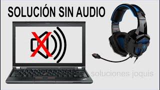 Porque mi computadora no tiene audio ni sonido  No puedo escuchar audio SOLUCIÓN Windows sin audio