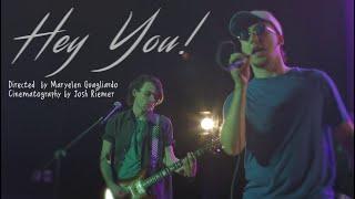 "HEY YOU" OFFICIAL MUSIC VIDEO || DIRECTED BY MARYELEN GUAGLIARDO