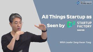 Interview with Sang-hwan Yang, the Leader of Naver D2SF, "All Things Startup as seen by Naver D2SF"