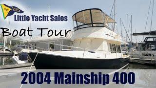 2004 Mainship 400 Trawler [BOAT TOUR]  - Little Yacht Sales