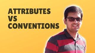 Attributes vs Conventions: Which one to use?