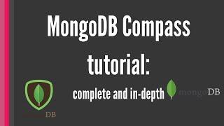 MongoDB Compass: Complete In-depth Tutorial [all features]