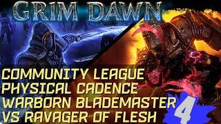 [HC] Grim Dawn Season 4 - Physical Cadence Warborn Blademaster vs Ravager of Flesh (3m 37s)