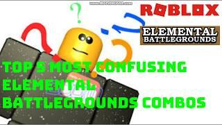 TOP 5 MOST CONFUSING COMBOS!  | Roblox Elemental Battlegrounds