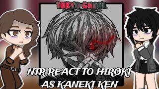 Ntr react to Hiroki as Kaneki Ken || Gacha React  || Kokujin no Tenkousei][NTR]