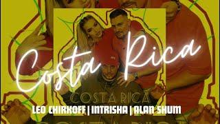 LEO CHIRKOFF x INTRISHA x ALAN SHUM - Costa Rica ||| Toca Toca Latvian cover