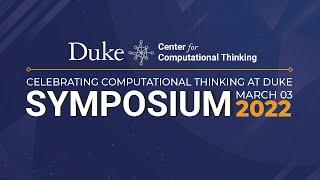 Duke Computational Thinking Symposium 2022