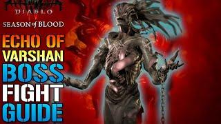 Diablo 4: "Echo Of Varshan" Easy BOSS FIGHT Strategy Guide! How To Beat Him TODAY! (Season Of Blood)