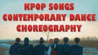 KPOP SONGS CONTEMPORARY DANCE CHOREOGRAPHY