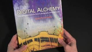 Digital Alchemy: Printmaking for fine art, photography, and mixed media