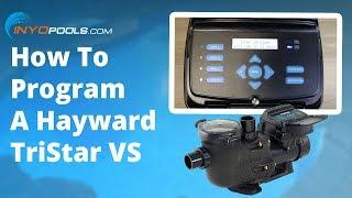 How To: Program A Hayward TriStar VS