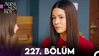 Adını Sen Koy 227. Bölüm (Uzun Versiyon)