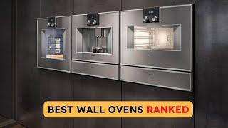 Best Wall Ovens for 2024 - Ranked