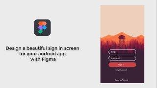 Design a sign in page for android app with Figma