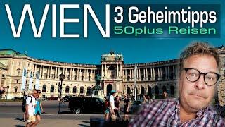 Städtereise Wien - Drei Geheimtipps und Sehenswürdigkeiten in Wien - 50plus Reisen