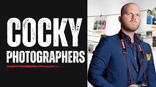 Are you a COCKY PHOTOGRAPHER?