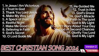 Christian Worship Songs 2024 | In Jesus I Am Victorious | Best Morning Worship Songs 2024