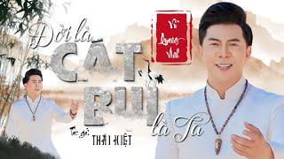 Đời Là Cát, Bụi Là Ta (Thái Kiệt) - Vũ Quang Vinh