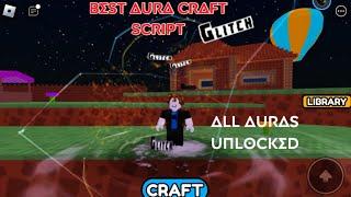 BEST AURA CRAFT SCRIPT (UNLOCK ALL)