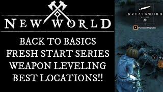 New World Back to Basics Series, Fresh Start Guides, Fastest Weapon Leveling, Locations!!