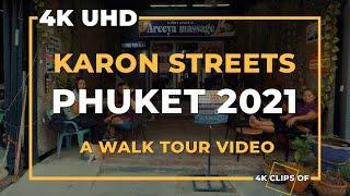 4K CLIPS OF KARON PHUKET THAILAND 2021 | WALK TOUR ON STREETS | ตำบล กะรน2564