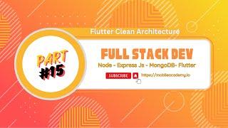 Flutter Full Stack Dev  | Node | Express | MongoDB | Flutter - Part #15