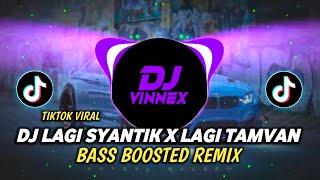 DJ Lagi Syantik x Lagi Tamvan (Bass Boosted Remix) Tiktok Viral 2024