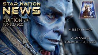 STAR NATION NEWS 79 ~ 23 06 2025