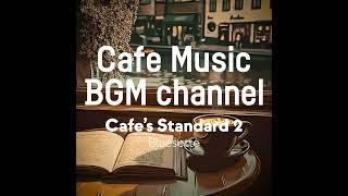 Cafe Music BGM channel - Bluesette (Official Music Video)