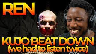 TheBlackSpeed Reacts to Ren's Kujo Beat Down! Kujo, you're COOKED, bro. Had to listen TWICE!