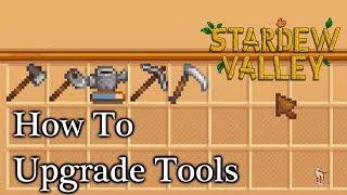 How To Upgrade Tools - Stardew Valley