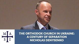 The Orthodox Church in Ukraine: A Century of Separation, Nicholas Denysenko