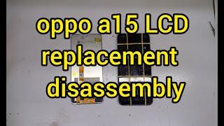 oppo a15 lcd replacement disassembly