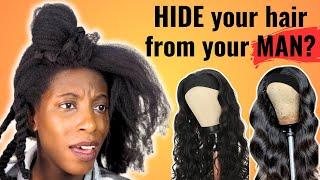 STOP Hiding Your Natural Hair from Your Partner!