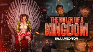 THE RULER OF A KINGDOM | BHAARI EDITOR ft.ritesh11