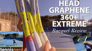 HEAD Graphene 360+ Extreme Racquet Review - Pro, Tour, MP and S racquets included