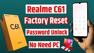 Realme C61 hard Reset & Remove All Type Password Lock | Realme C61 ka lock kaise tode