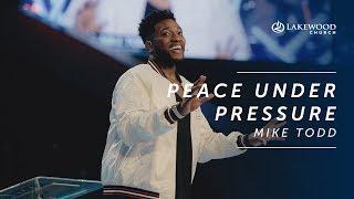 Peace Under Pressure | Mike Todd | Hope and Life Conference 2019