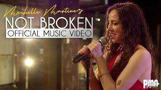 Michelle Martinez "Not Broken" (Official Music Video)