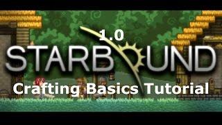 Starbound 1 0 Crafting Basics Guide/Tutorial