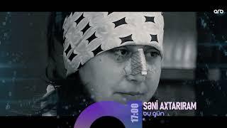 Seni axtariram 23.10.2024 / Səni axtarıram 23 oktyabr 2024 saat 17.00 ANONS Fragman